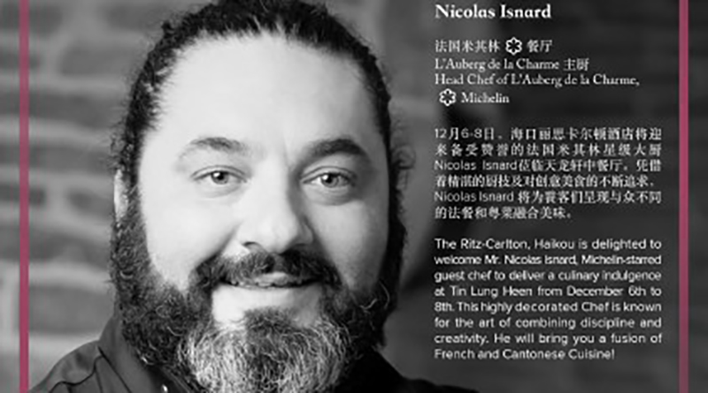 Michelin Star Chef Nicolas Isnard at The Ritz-Carlton, Haikou with French and Cantonese Cuisine