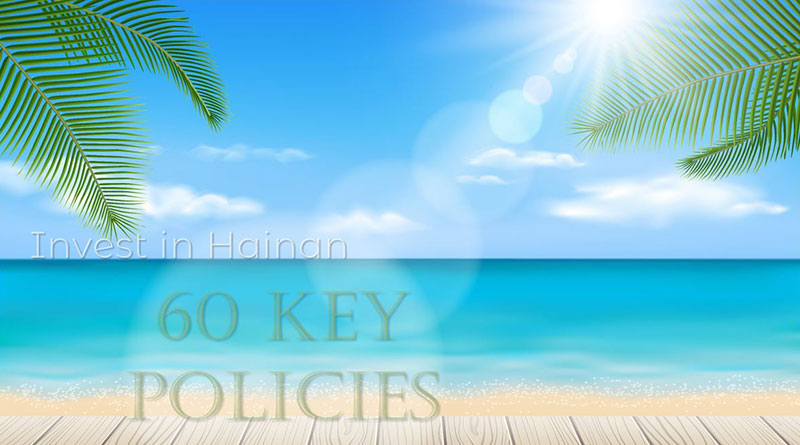 Invest-in-Hainan-60-key-Policies