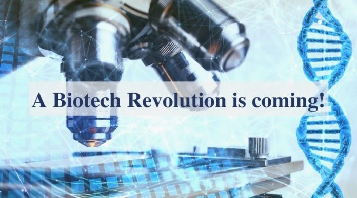 A biotech revolution is coming