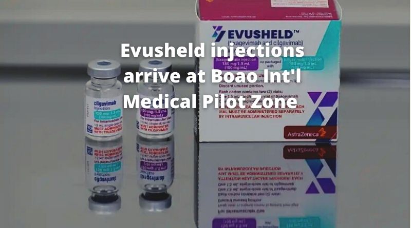 Evusheld arrives in Boao medical zone Hainan
