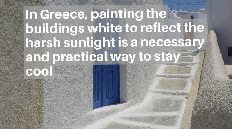 Paint houses white in Greece