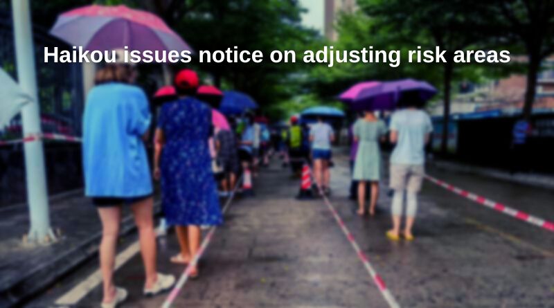 Haikou issues notice on adjusting risk areas