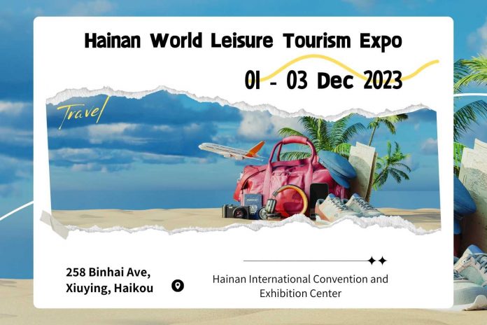 The Hainan World Leisure Tourism Expo 2023: Where Global Leisure Tourism & Excellence Unites 01 - 03 Dec 2023, Hainan International Convention and Exhibition Centre, Haikou
